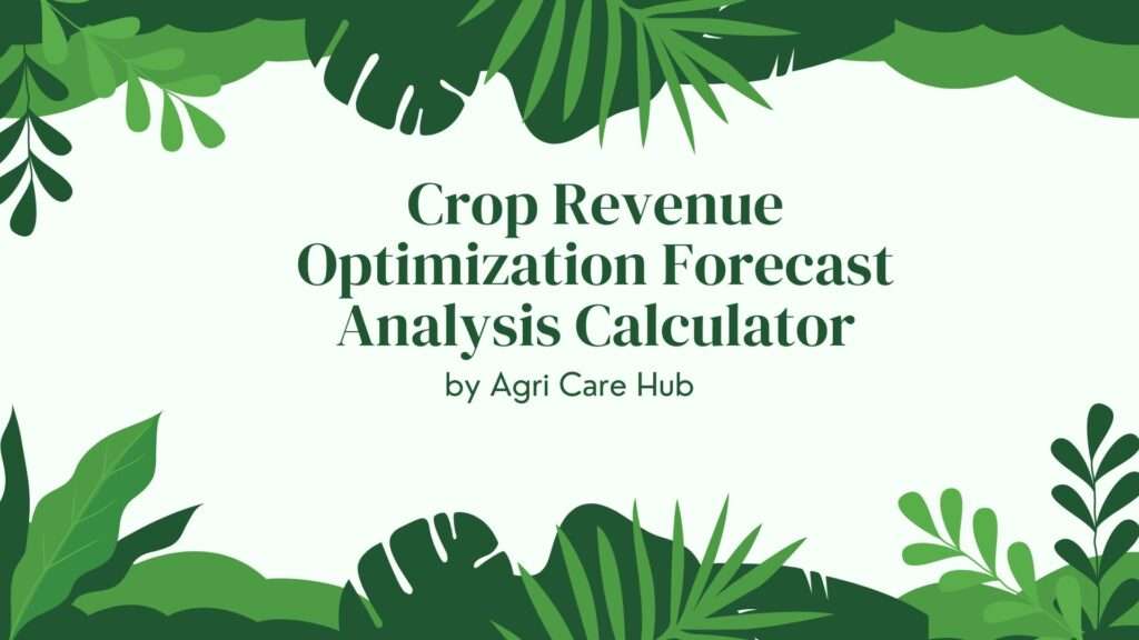 Crop Revenue Optimization Forecast Analysis Calculator