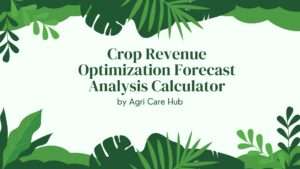 Crop Revenue Optimization Forecast Analysis Calculator