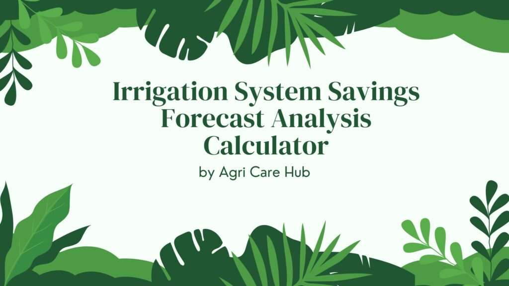 Irrigation System Savings Forecast Analysis Calculator
