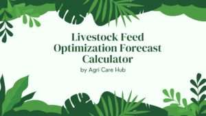 Livestock Feed Optimization Forecast Calculator