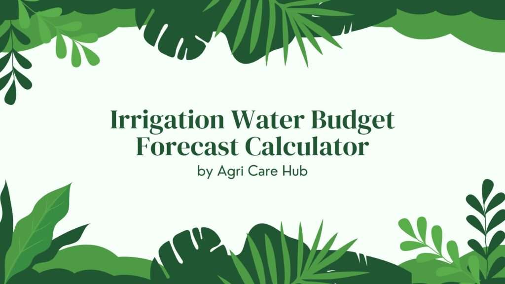Irrigation Water Budget Forecast Calculator