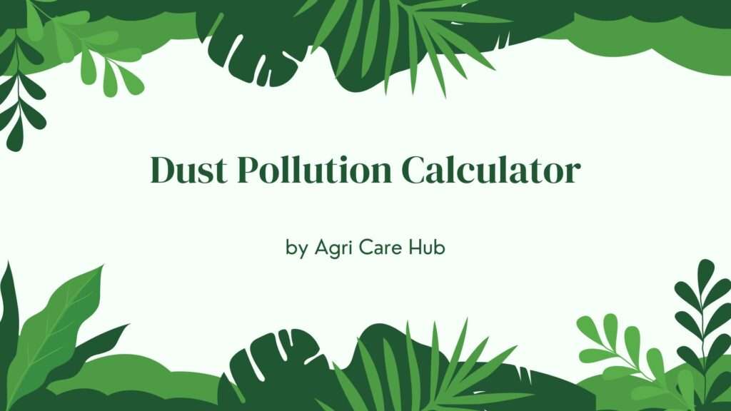 Dust Pollution Calculator